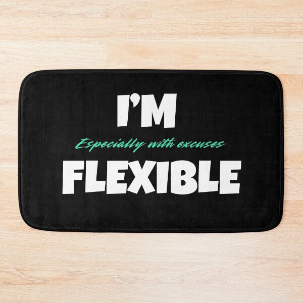 Item preview, I’m Flexible, For Everyone With Perspective designed and sold by JokeAndStyle.