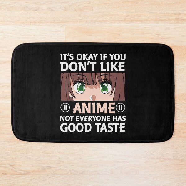 Item preview, Not everyone has good taste anime lovers designed and sold by CleanDecor.