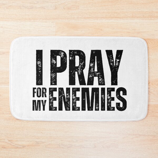 Item preview, I Pray for My Enemies – Bold Christian Faith Statement Design for Believers & Prayer Warriors Black Distressed Font designed and sold by GFamilyC.