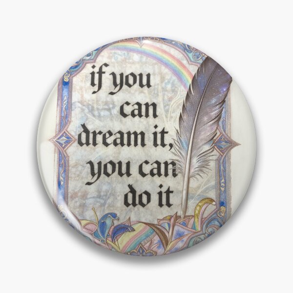 Item preview, If you can dream it you can do it designed and sold by Talpha.