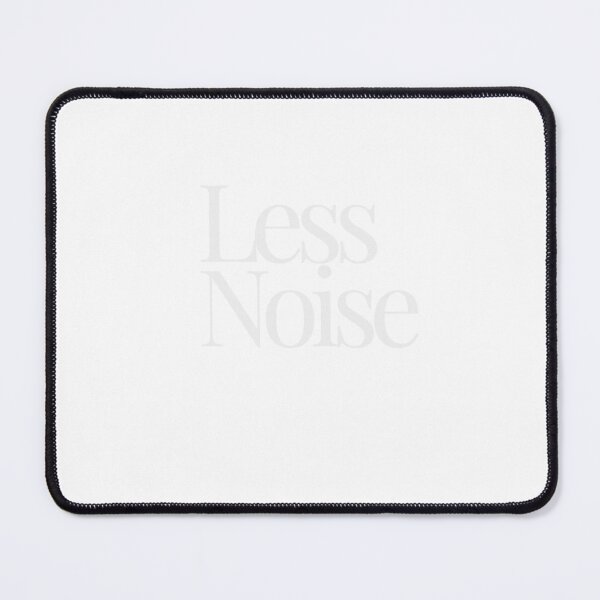 Item preview, Less Noise – Minimalist Digital Detox Quote designed and sold by CalmMandala.