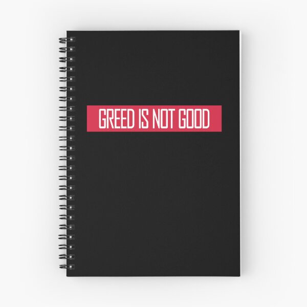 Item preview, Greed Is Not Good Anti Capitalism Statement designed and sold by shirt-o-mat.