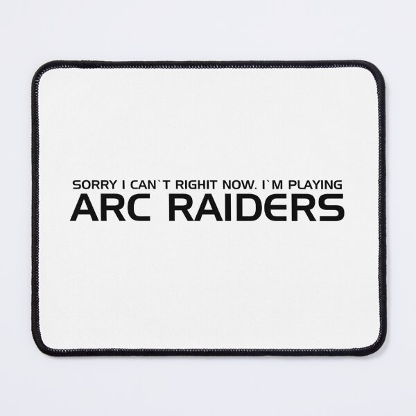 Item preview, Arc Raiders - Sorry I Can’t Right Now I’m Playing ARC Raiders designed and sold by samgen6.