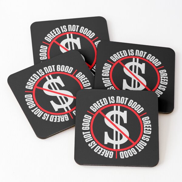 Item preview, Greed Is Not Good Anti Capitalism Statement designed and sold by shirt-o-mat.