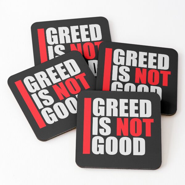 Item preview, Greed Is Not Good Anti Capitalism Statement designed and sold by shirt-o-mat.