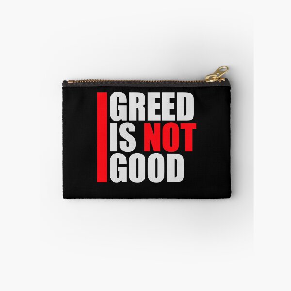 Item preview, Greed Is Not Good Anti Capitalism Statement designed and sold by shirt-o-mat.