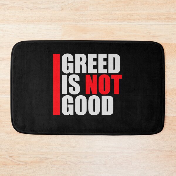 Item preview, Greed Is Not Good Anti Capitalism Statement designed and sold by shirt-o-mat.