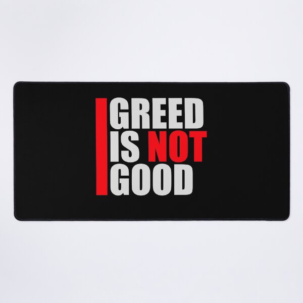 Item preview, Greed Is Not Good Anti Capitalism Statement designed and sold by shirt-o-mat.