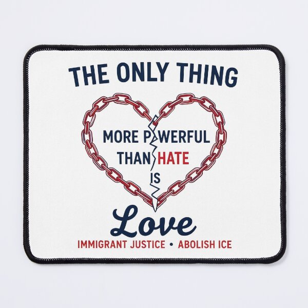 Item preview, The Only Thing More Powerful Than Hate Is Love ABOLISH ICE designed and sold by Uglyandcute.