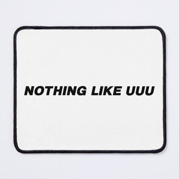 Item preview, Nothing Like UUU designed and sold by Gotta Escape.
