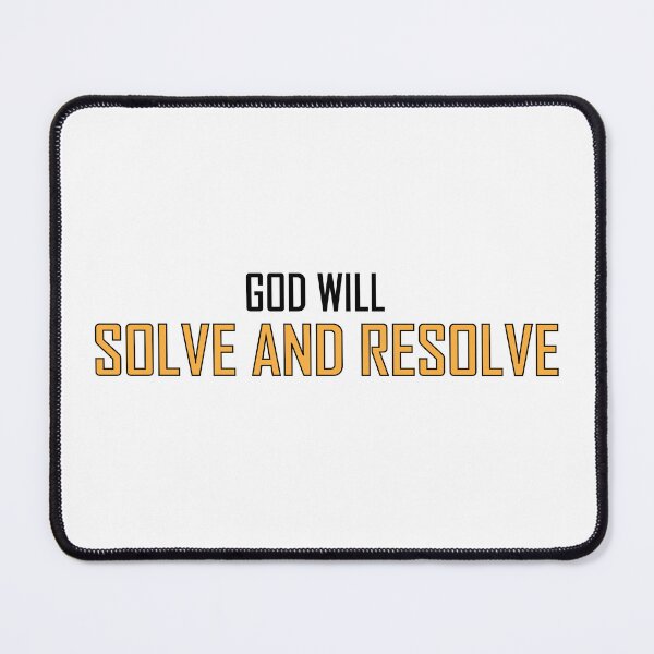 Item preview, God will solve and resolve designed and sold by Positive Mindzet!.