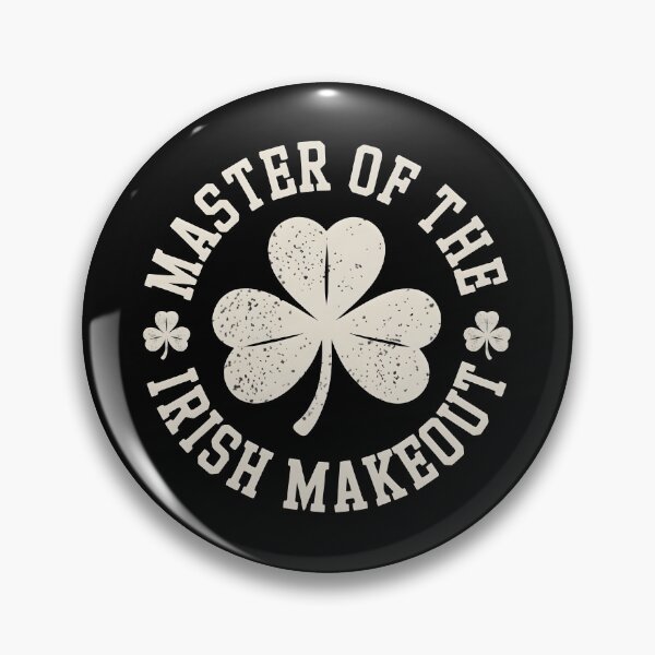Item preview, Master Of The Irish Makeout designed and sold by PlanetMarker.