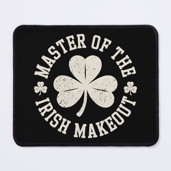 Item preview, Master Of The Irish Makeout designed and sold by PlanetMarker.