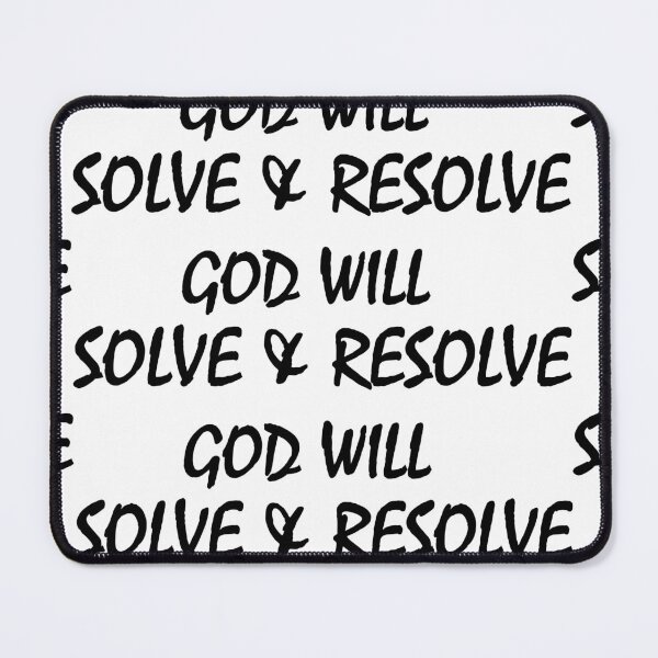 Item preview, God will solve and resolve designed and sold by Positive Mindzet!.