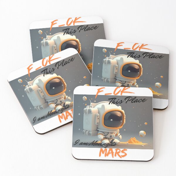 Item preview, F_CK this Place I am Moving to Mars 1, Man-Moon-Mars designed and sold by TIPJ.