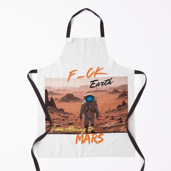Item preview, F_CK Earth I am Moving to Mars 2, Man-Moon-Mars designed and sold by TIPJ.