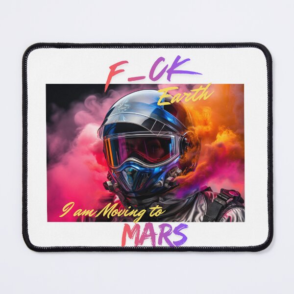 Item preview, F_CK Earth I am Moving to Mars 3, Man-Moon-Mars designed and sold by TIPJ.
