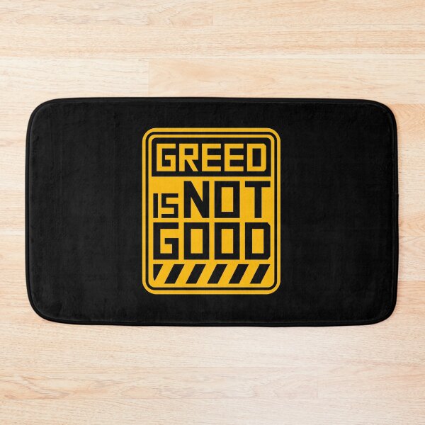Item preview, Greed Is Not Good Anti Capitalism Statement designed and sold by shirt-o-mat.