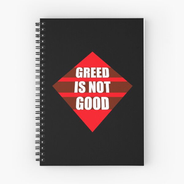 Item preview, Greed Is Not Good Anti Capitalism Statement designed and sold by shirt-o-mat.