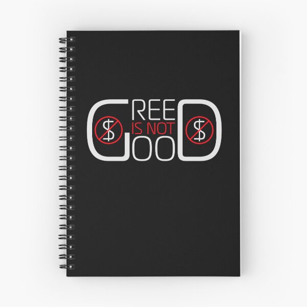 Item preview, Greed Is Not Good Anti Capitalism Statement designed and sold by shirt-o-mat.