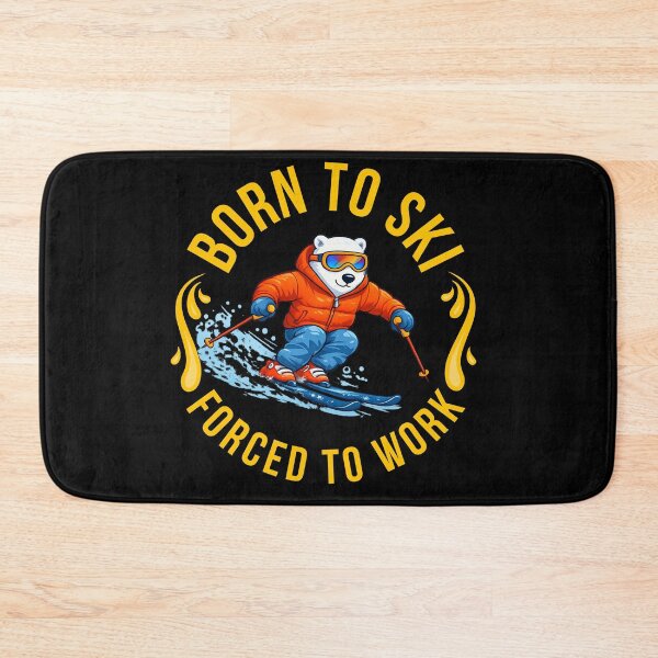 Item preview, Born To Ski Forced To Work Funny Skiing Bear Shirt designed and sold by M.Store.