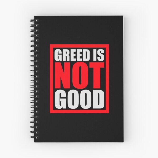 Item preview, Greed Is Not Good Anti Capitalism Statement designed and sold by shirt-o-mat.