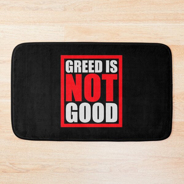 Item preview, Greed Is Not Good Anti Capitalism Statement designed and sold by shirt-o-mat.