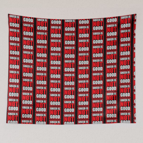 Item preview, Greed Is Not Good Anti Capitalism Statement designed and sold by shirt-o-mat.