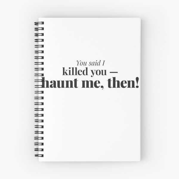 Item preview, You Killed Me Haunt Me Then Wuthering Heights 2026 Gothic Quote Dark Romance designed and sold by gringoods.