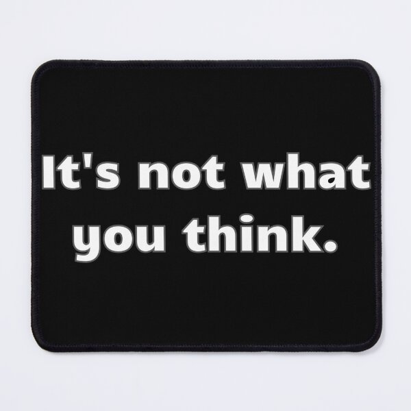 Item preview, Funny British Accent "It's not what you think" designed and sold by JaroCreates.