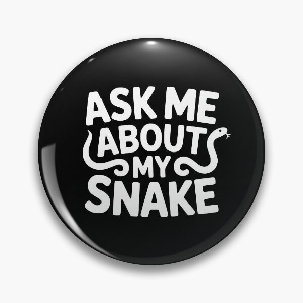 Item preview, Ask Me About My Snake designed and sold by theartfulaspie.