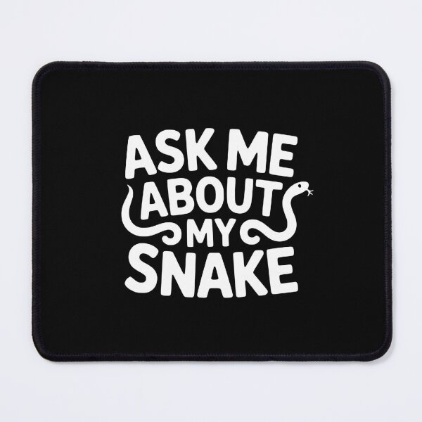 Item preview, Ask Me About My Snake designed and sold by theartfulaspie.