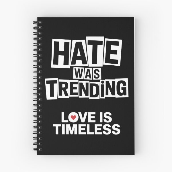 Item preview, Hate Was Trending Love Is Timeless Classic T-shirt designed and sold by PaulaArtworks.
