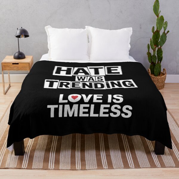 Item preview, Hate Was Trending Love Is Timeless Classic T-shirt designed and sold by PaulaArtworks.