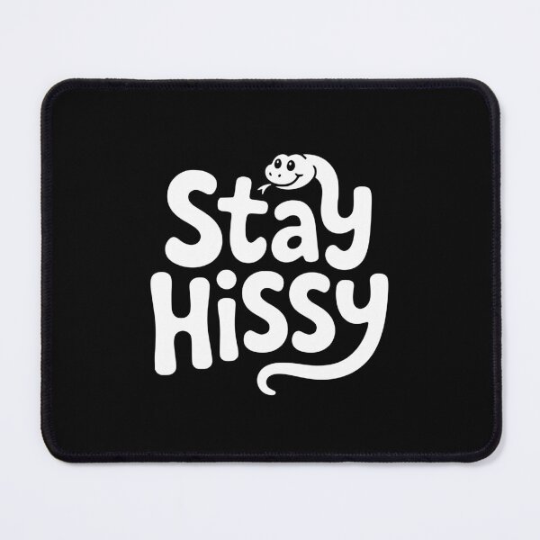 Item preview, Stay Hissy designed and sold by theartfulaspie.