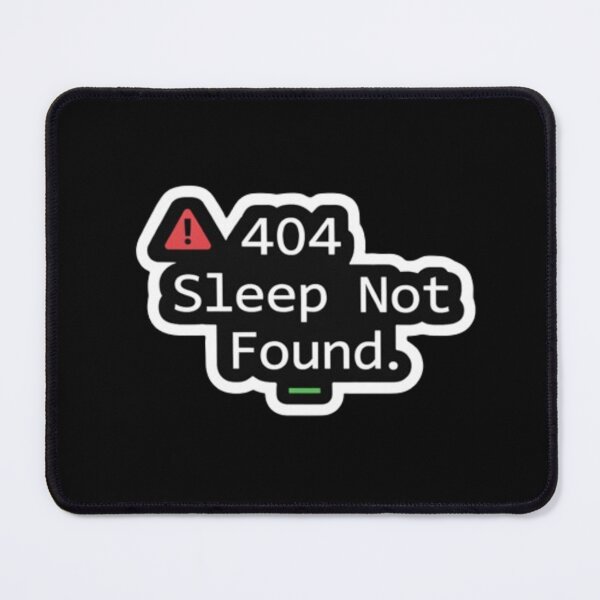 Item preview, 404 Sleep Not Found – Funny Coding Humor Design designed and sold by Credenz.