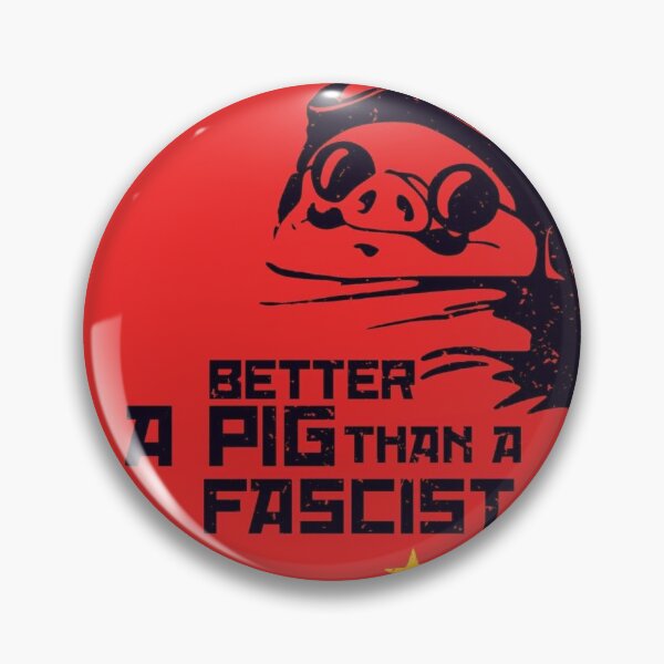 Item preview, Better a Pig Than a Fascist designed and sold by UnholyRadioHost.
