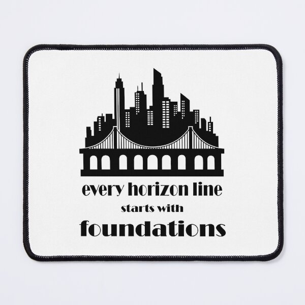 Item preview, Every horizon line starts with foundations funny gift graphics black designed and sold by Victoria-Cave.