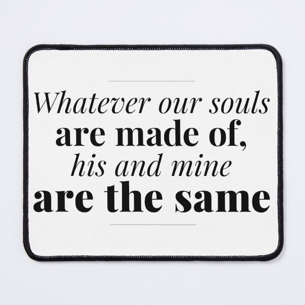 Item preview, Wuthering Heights Souls Quote 2026 Catherine Heathcliff Soulmate Gothic Romance designed and sold by gringoods.