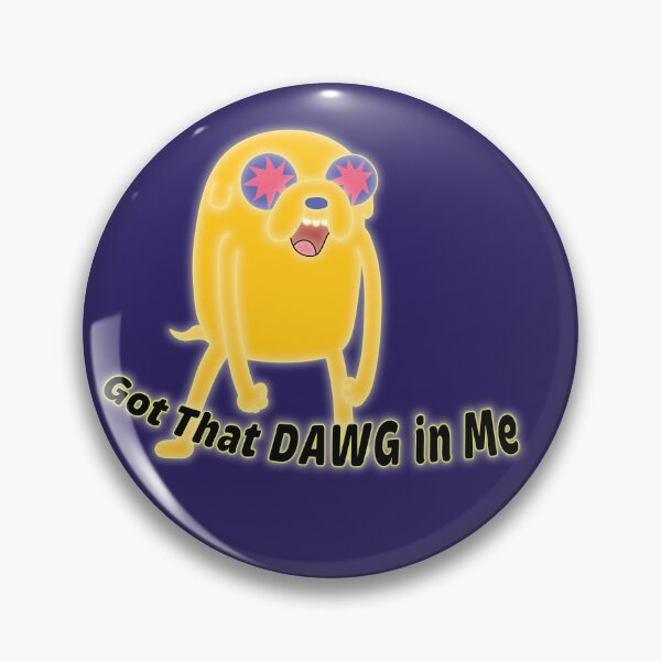 Item preview, Jake The Dog  "Got That DAWG in Me" designed and sold by trblmkrspace.