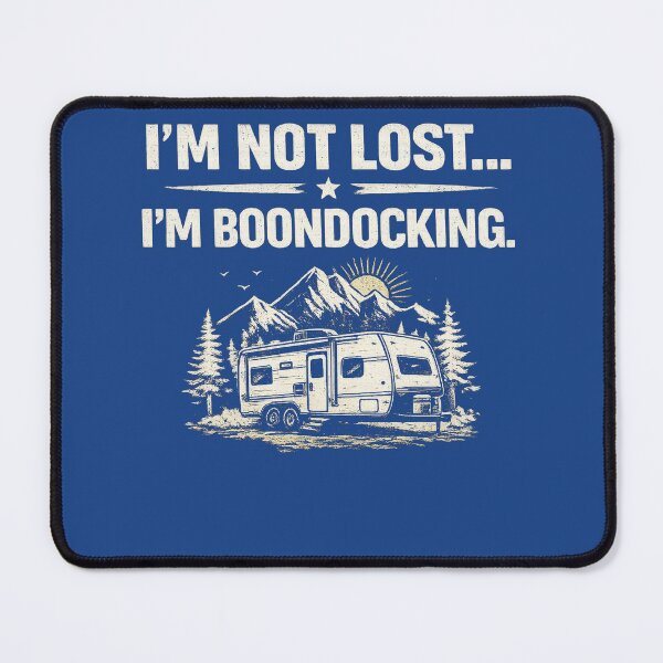 Item preview, I’m Not Lost I’m Boondocking Shirt designed and sold by MontigoWStudios.