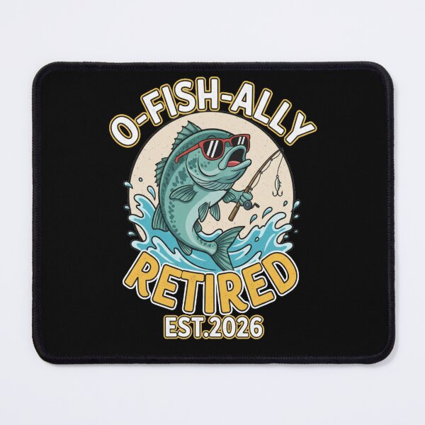 Item preview,  O Fish Ally Retired 2026 Fisherman Retirement designed and sold by Meryem Mamouni.