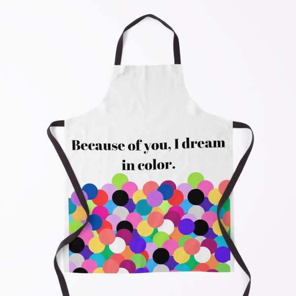Item preview, "Because Of You, I Dream In Color" - Romantic Quote T-Shirt, Anniversary Gift for Him or Her designed and sold by BennDeLeon.