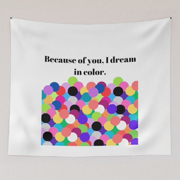 Item preview, "Because Of You, I Dream In Color" - Romantic Quote T-Shirt, Anniversary Gift for Him or Her designed and sold by BennDeLeon.