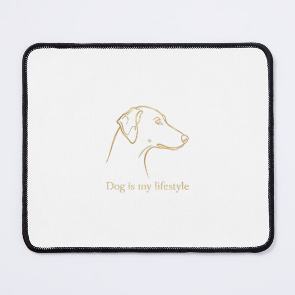 Item preview, Dog Is My Lifestyle Minimal Luxury designed and sold by Mafmoh.