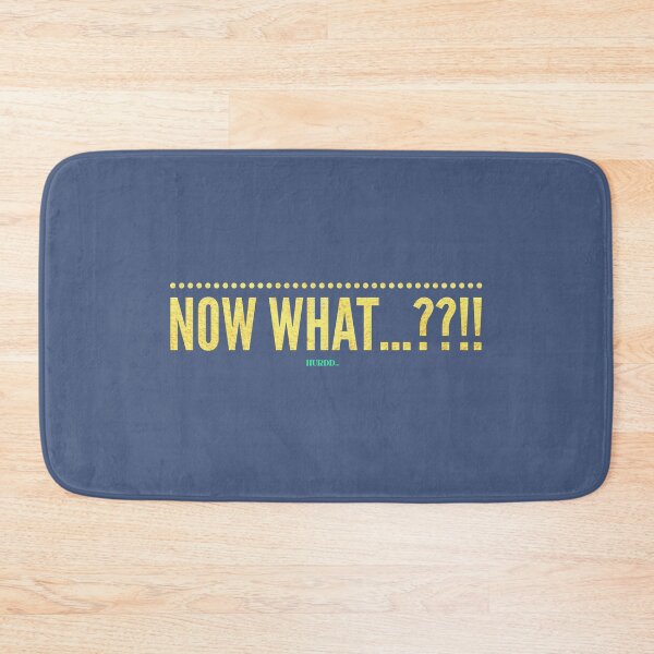Item preview, NOW WHAT??! designed and sold by Hurdd.