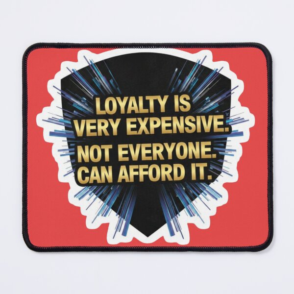 Item preview, Loyalty Is Expensive Rare Value Golden Quote Sticke designed and sold by Scro-Ciob-Shop.