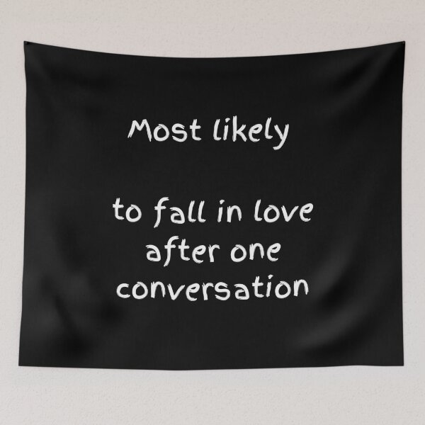 Item preview, Most Likely To Fall In Love Quickly - White Romantic Text designed and sold by shy8.