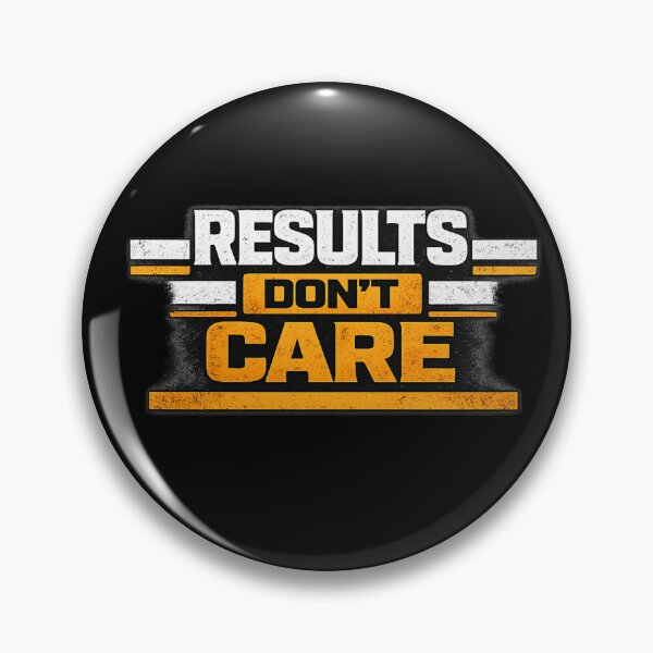 Item preview, Results Don’t Care Discipline Work Ethic Motivation Design designed and sold by Wolf Garage.