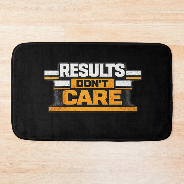 Item preview, Results Don’t Care Discipline Work Ethic Motivation Design designed and sold by Wolf Garage.
